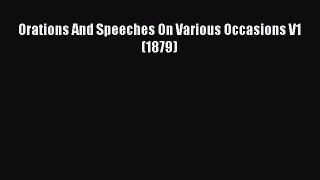 [PDF] Orations And Speeches On Various Occasions V1 (1879) [Download] Online
