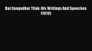[PDF] Bal Gangadhar Tilak: His Writings And Speeches (1919) [Download] Full Ebook
