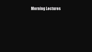 [PDF] Morning Lectures [Read] Full Ebook