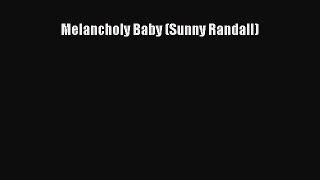 [Read Book] Melancholy Baby (Sunny Randall)  EBook