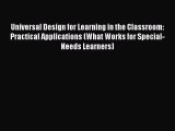 [Read book] Universal Design for Learning in the Classroom: Practical Applications (What Works