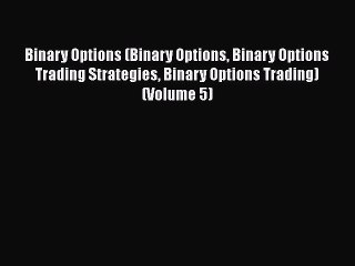 Tải video: PDF Binary Options (Binary Options Binary Options Trading Strategies Binary Options Trading)