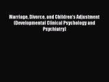 [Read book] Marriage Divorce and Children's Adjustment (Developmental Clinical Psychology and