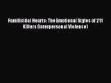 [Read book] Familicidal Hearts: The Emotional Styles of 211 Killers (Interpersonal Violence)