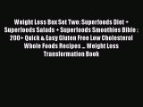 PDF Weight Loss Box Set Two: Superfoods Diet   Superfoods Salads   Superfoods Smoothies Bible