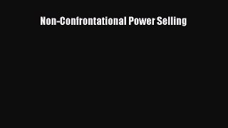 Read Non-Confrontational Power Selling Ebook Online