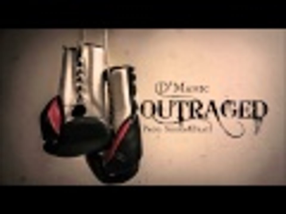 D'Manic - Outraged (W/Lyrics)