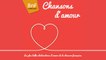 Chansons d'Amour - Les plus belles déclarations de la chanson française