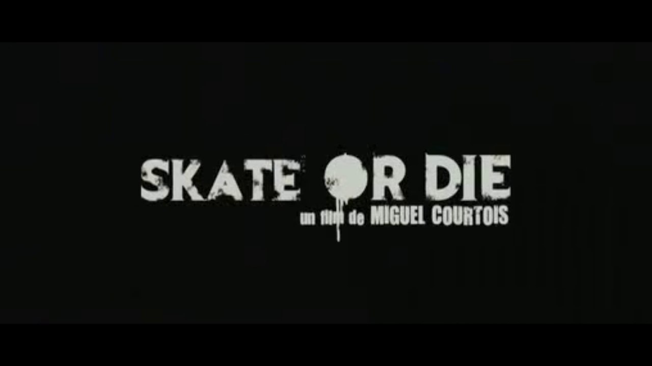 SKATE OR DIE (2008) Bande Annonce VF - HD