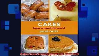 FREE DOWNLOAD  Cakes from Around the World Julie Duff  FREE BOOOK ONLINE