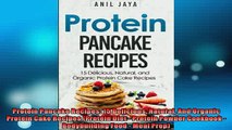 FREE PDF  Protein Pancake Recipes 15 Delicious Natural And Organic Protein Cake Recipes Protein READ ONLINE