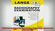 DOWNLOAD FREE Ebooks  LANGE QA Radiography Examination Tenth Edition Lange QA Allied Health Full EBook