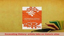Download  Excavating History artists take on historic sites PDF Book Free