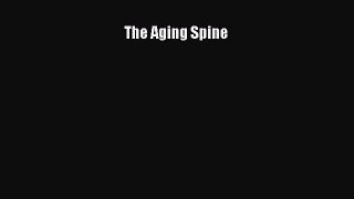 Read The Aging Spine Ebook Free