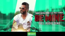 Be Mine  - Amar Sajaalpuria Feat Preet Hundal - Punjabi Songs