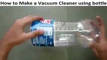 How to Make a Vacuum Cleaner using bottle