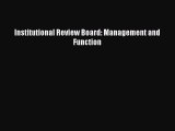 Read Institutional Review Board: Management And Function Ebook Free