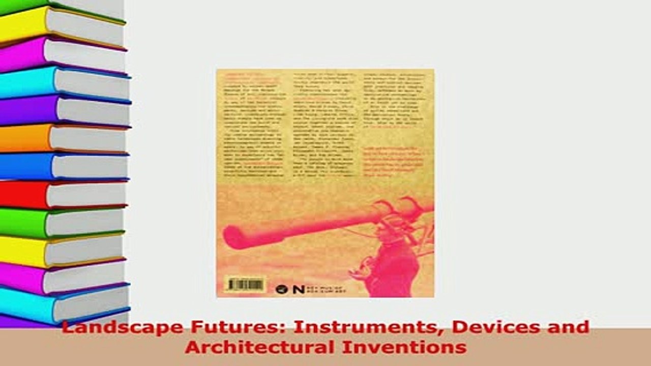 Download  Landscape Futures Instruments Devices and Architectural Inventions PDF Full Ebook