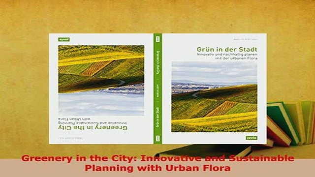 Download Greenery in the City Innovative and Sustainable Planning with Urban Flora Download Full Ebook