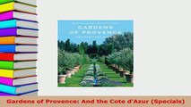 Download  Gardens of Provence And the Cote dAzur Specials Download Full Ebook