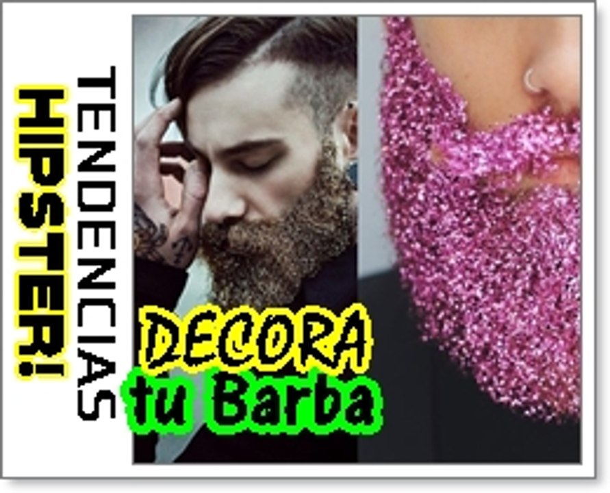 GLITTER BEARD | ¡Decora tu Barba con Brillantina!