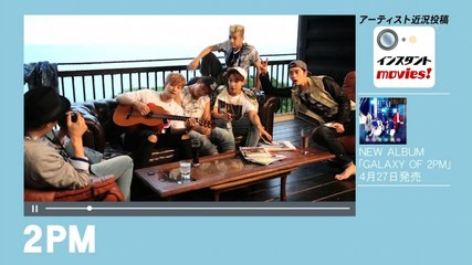 160425 Sakigake! Music Instant Movies 2PM Cut