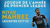 PL : Riyad Mahrez joueur de l'année, sa saison en chiffres
