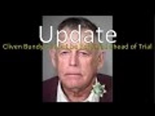 #ClivenBundy Update He Will Not be Released until After Trial on Friday