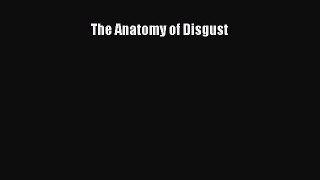 Download The Anatomy of Disgust Free Books