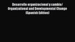 Download Desarrollo organizacional y cambio/ Organizational and Developmental Change (Spanish