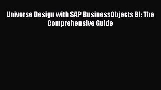 Read Universe Design with SAP BusinessObjects BI: The Comprehensive Guide Ebook Free
