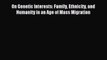 Download On Genetic Interests: Family Ethnicity and Humanity in an Age of Mass Migration  EBook