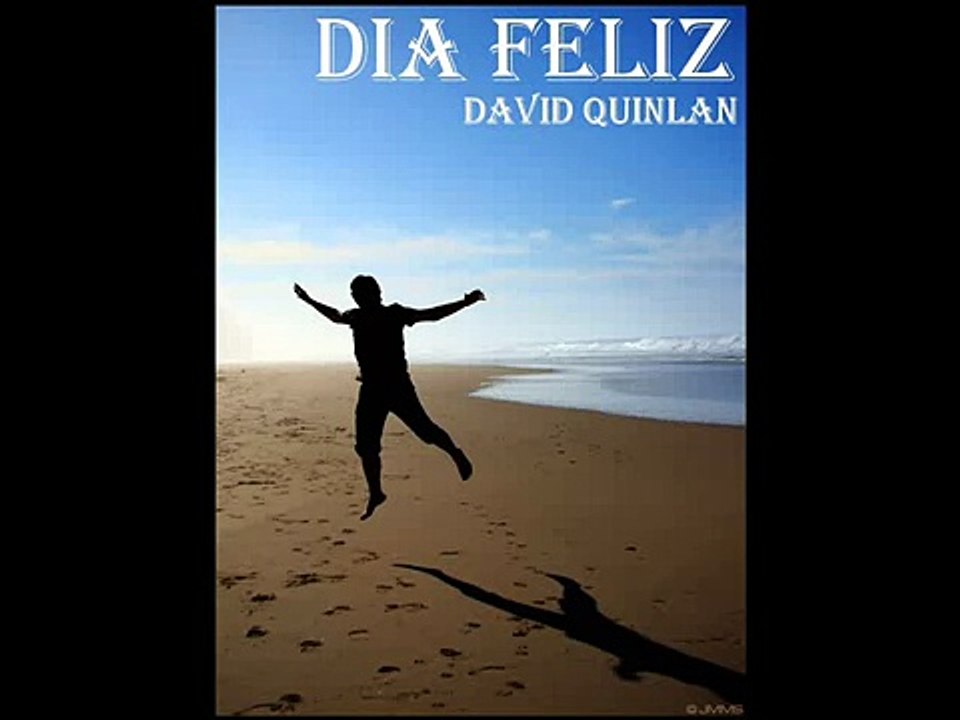 Dia Feliz - David Quinlan