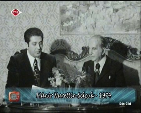 MÜNİR NURETTİN SELÇUK RÖPORTAJI