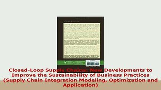 Download  ClosedLoop Supply Chains New Developments to Improve the Sustainability of Business Download Full Ebook