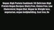 Download Vegan: High Protein Cookbook: 50 Delicious High Protein Vegan Recipes (Dairy Free