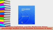 PDF  Chinese Capitalism and the Modernist Vision Routledge Studies in the Growth Economies of PDF Full Ebook
