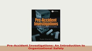 Download  PreAccident Investigations An Introduction to Organizational Safety PDF Full Ebook