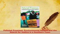 PDF  Polluted Promises Environmental Racism and the Search for Justice in a Southern Town Read Full Ebook