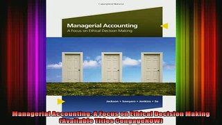Full Free PDF Downlaod  Managerial Accounting A Focus on Ethical Decision Making Available Titles CengageNOW Full EBook
