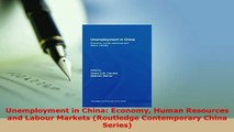 PDF  Unemployment in China Economy Human Resources and Labour Markets Routledge Contemporary Download Full Ebook