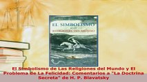 PDF  El Simbolismo de Las Religiones del Mundo y El Problema de La Felicidad Comentarios a La  EBook