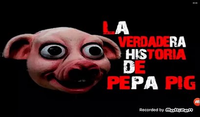 La verdadera historia de peppa pig [100%real]