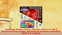 PDF  Samsung Galaxy Tab S Tab Pro Tab 4  Tab 3 Beginners User Guide All Android Versions Read Online