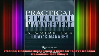 Downlaod Full PDF Free  Practical Financial Management A Guide for Todays Manager Essentials John Wiley Free Online