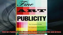 Free PDF Downlaod  Fine Art Publicity The Complete Guide for Galleries and Artists Business and Legal READ ONLINE