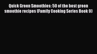 PDF Quick Green Smoothies: 50 of the best green smoothie recipes (Family Cooking Series Book