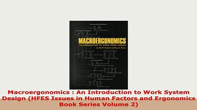 Download Macroergonomics An Introduction to Work System Design HFES Issues in Human Factors and Read Online