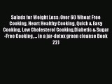 PDF Salads for Weight Loss: Over 60 Wheat Free Cooking Heart Healthy Cooking Quick & Easy Cooking