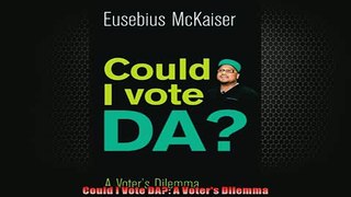 FREE PDF  Could I Vote DA A Voters Dilemma  BOOK ONLINE